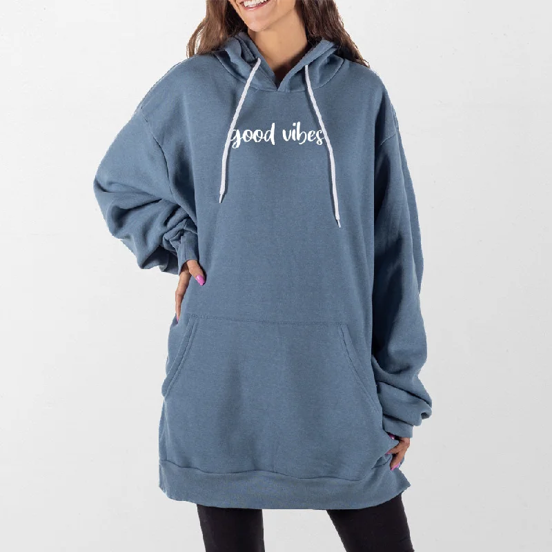 Good Vibes Giant Hoodie