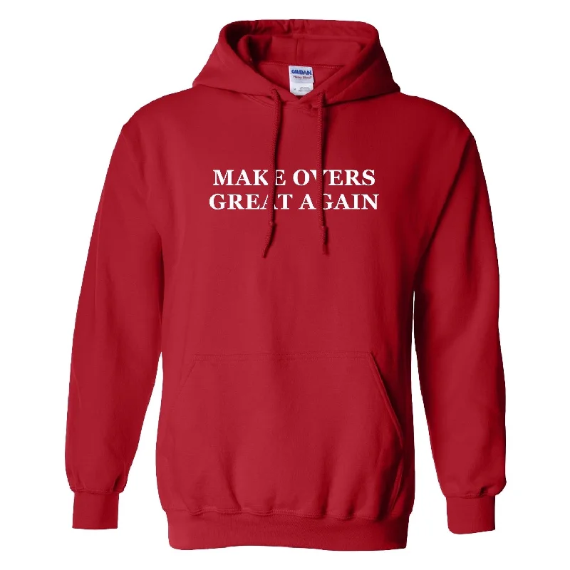 Make Overs Great Hoodie